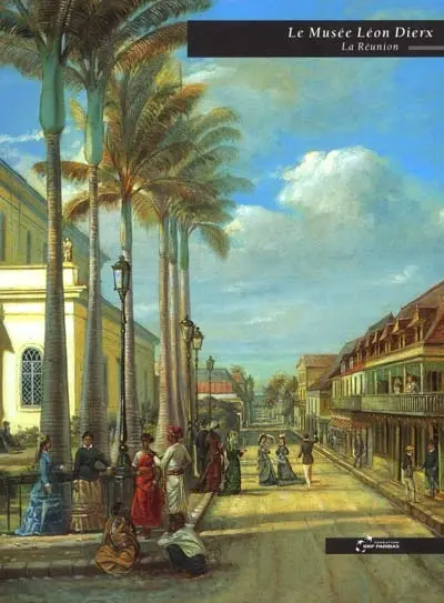 Le Musée Léon-Dierx, Saint-Denis de La Réunion