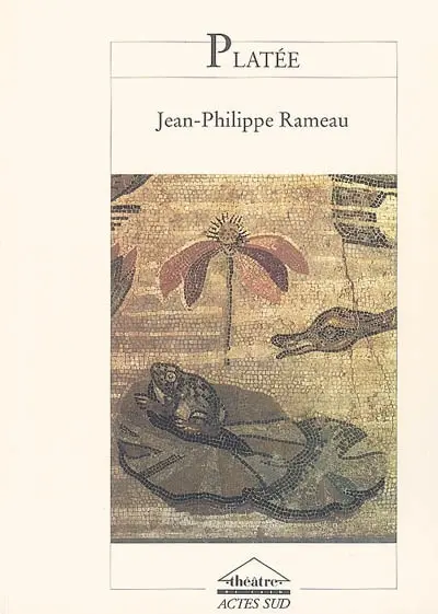 Platée : comédie lyrique (ballet bouffon) en un prologue et trois actes (1745)