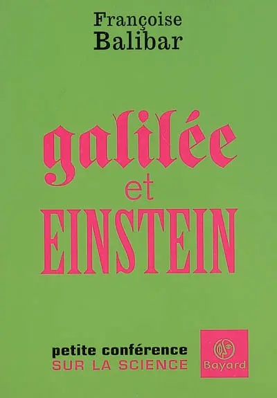 Galilée et Einstein : petite conférence sur la science