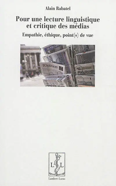 Pour une lecture linguistique et critique des médias : empathie, éthique, point(s) de vue
