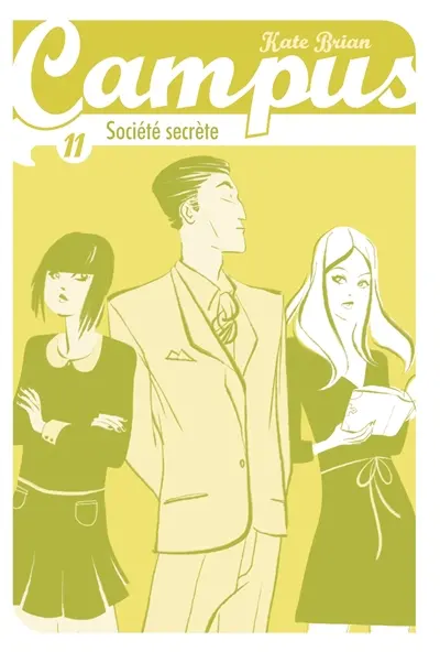 Campus. Vol. 11. Société secrète