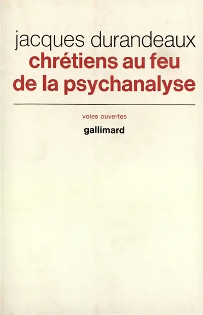 Chrétiens au feu de la psychanalyse