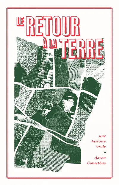 Le retour à la terre : une histoire orale