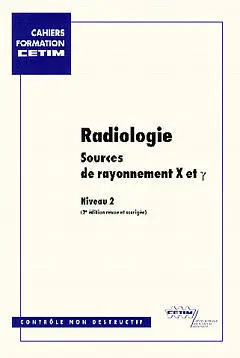 Radiologie, niveau 2. Vol. 3. Sources de rayonnement X et gamma