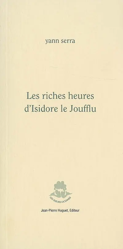 Les riches heures d'Isidore le Joufflu