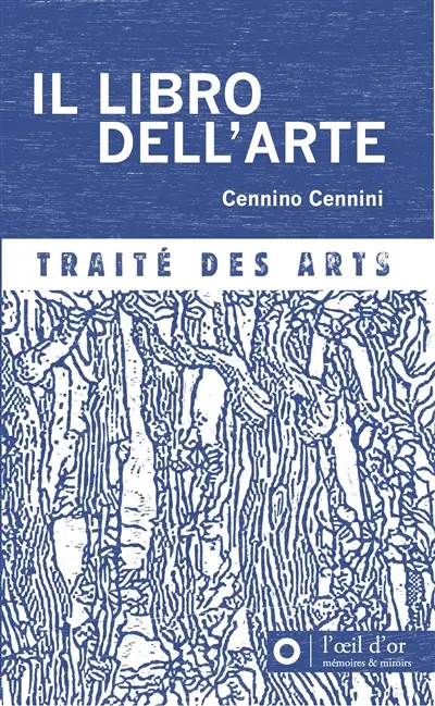 Il libro dell'arte. Traité des arts. Eclaircissements sur la technique et l'histoire de la fresque, et sur les fresques d'Italie