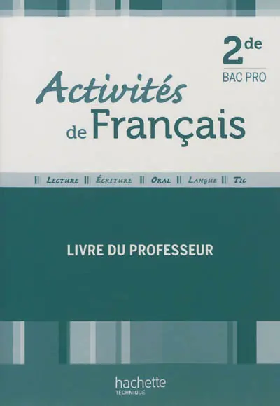 Activités de français, 2de bac pro : livre du professeur