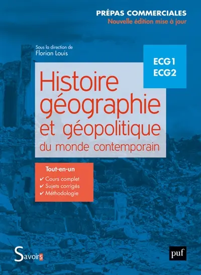 Histoire, géographie et géopolitique du monde contemporain : prépas commerciales, ECG1, ECG2 : tout-en-un