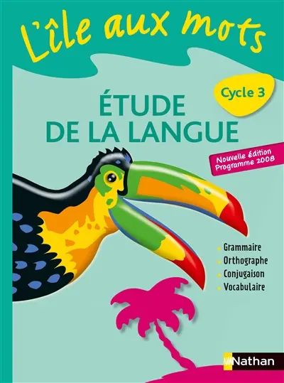 L'île aux mots, cycle 3 : étude de la langue