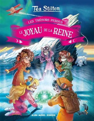 Téa Stilton. Vol. 2. Les trésors perdus : le joyau de la reine