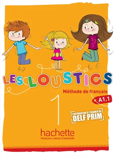 Les loustics 1 : méthode de français A1.1 : livre de l'élève
