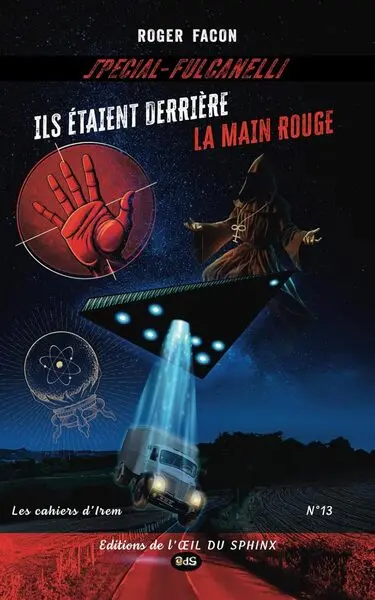 Ils étaient derrière la Main rouge : spécial Fulcanelli