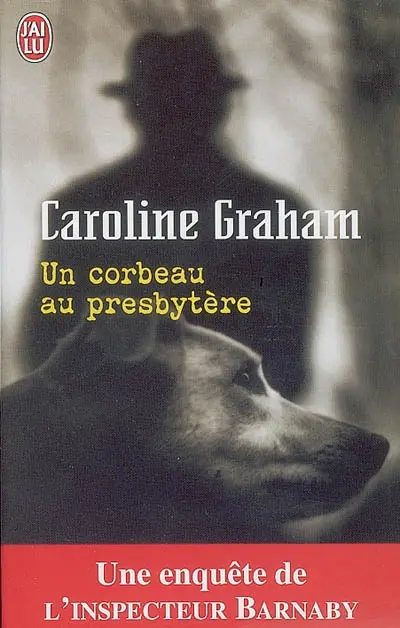 Une enquête de l'inspecteur Barnaby. Un corbeau au presbytère