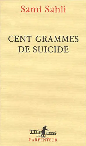 Cent grammes de suicide