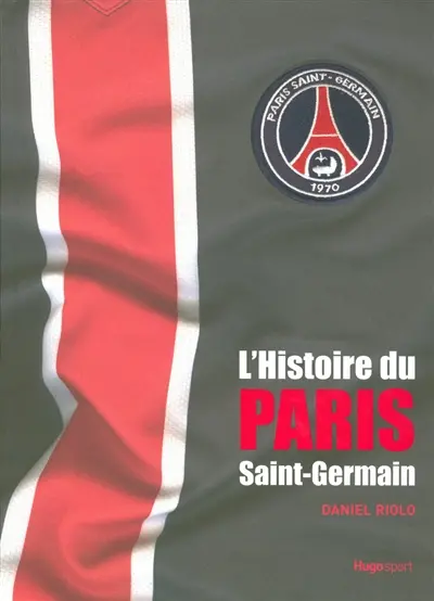 L'histoire du Paris-Saint-Germain
