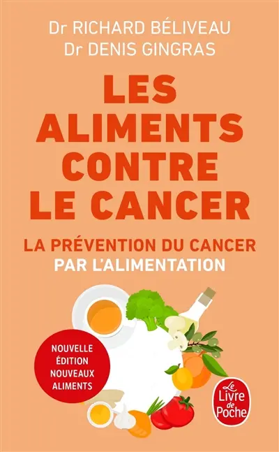 Les aliments contre le cancer : la prévention du cancer par l'alimentation