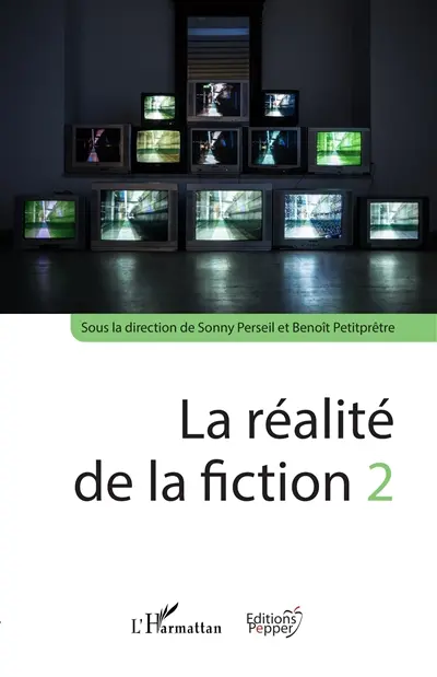 La réalité de la fiction. Vol. 2
