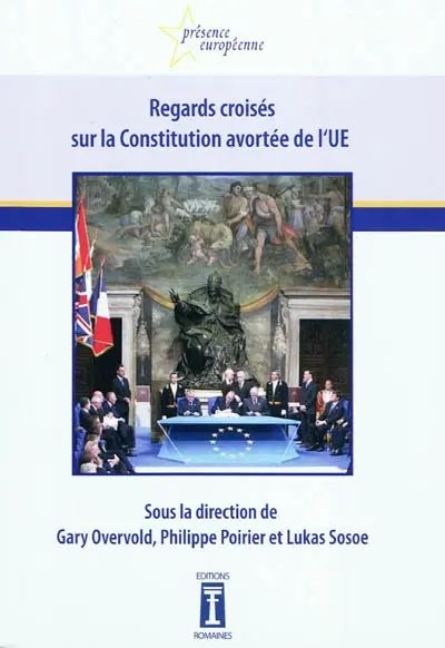 Regards croisés sur la Constitution avortée de l'UE