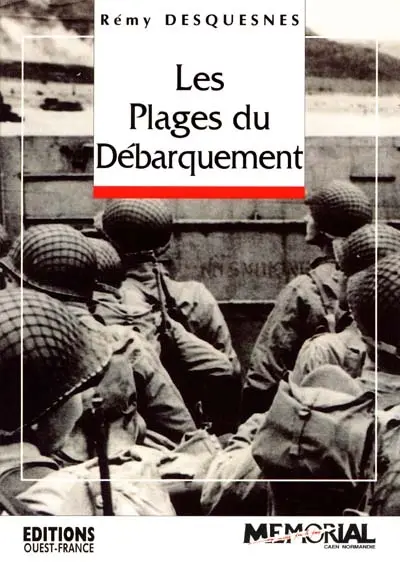 Les plages du Débarquement : 6 juin 1944