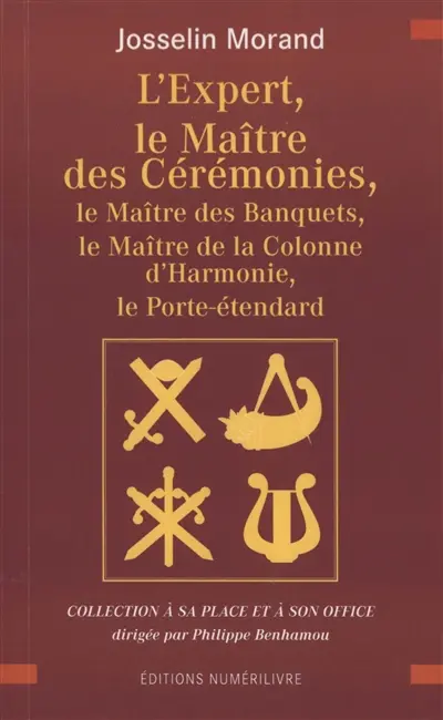 L'expert, le maître des cérémonies, le maître des banquets, le maître de la colonne d'harmonie, le porte-étendard