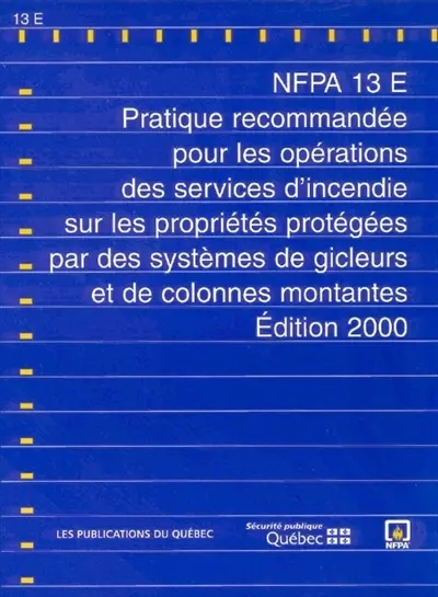 Pratique recommandée pour les opérations des services d'incendie sur les propriétés protégées par des systèmes de gicleurs et de colonnes montantes