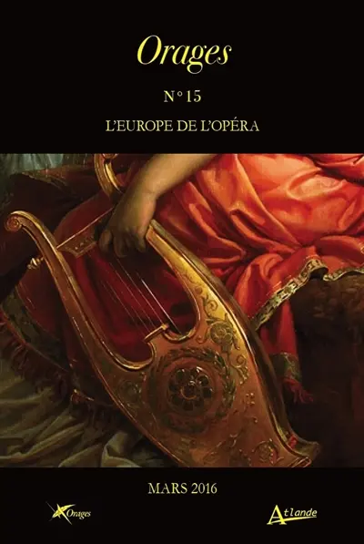 Orages, n° 15. L'Europe de l'opéra
