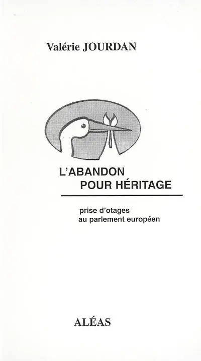 L'abandon pour héritage : prise d'otages au Parlement européen