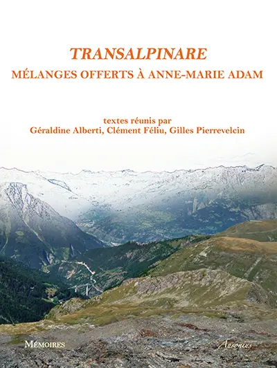 Transalpinare : mélanges offerts à Anne-Marie Adam