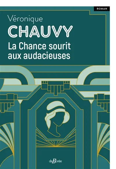 La chance sourit aux audacieuses