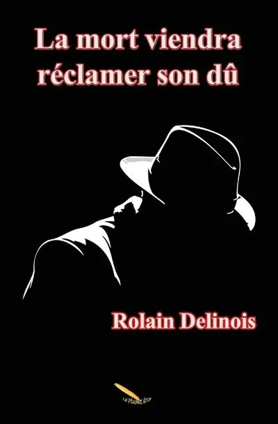 La mort viendra réclamer son dû