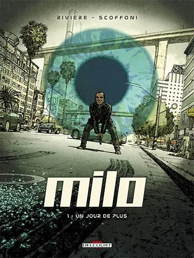 Milo. Vol. 1. Un jour de plus