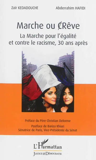 Marche ou (c)rêve : la marche pour l'égalité et contre le racisme, 30 ans après