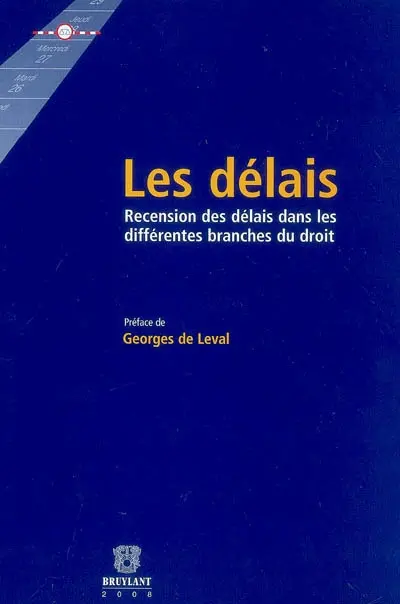 Les délais : recension des délais dans les différentes branches du droit