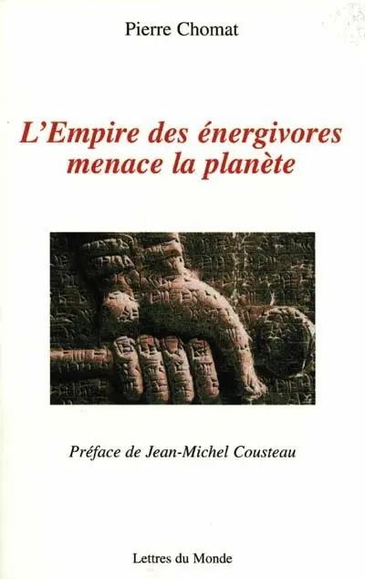 L'empire des énergivores menace la planète