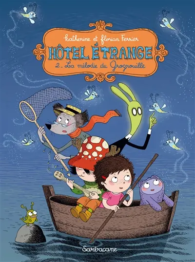 Hôtel étrange. Vol. 2. La mélodie du Grogrouille