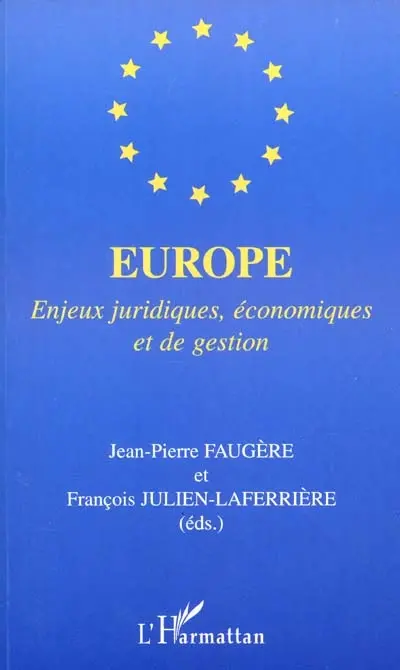 Europe : enjeux juridiques, économiques, et de gestion