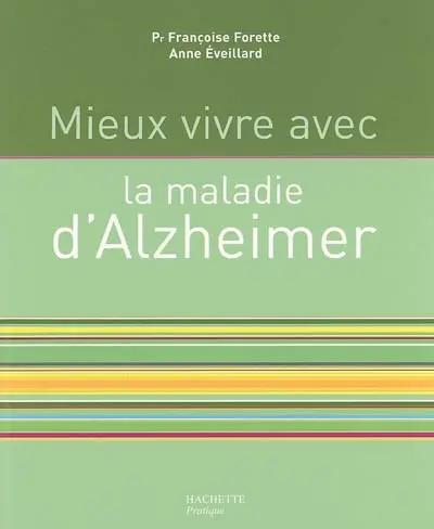 Mieux vivre avec la maladie d'Alzheimer