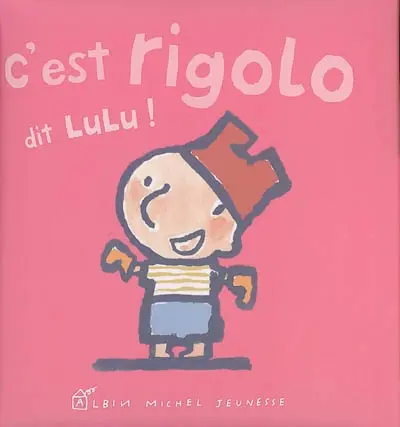 C'est rigolo, dit Lulu !