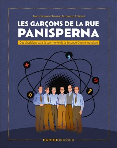 Les garçons de la rue Panisperna : des physiciens dans la tourmente de la Seconde Guerre mondiale