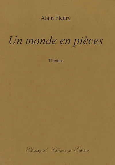 Un monde en pièces : théâtre