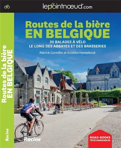 Routes de la bière en Belgique : 30 balades à vélo le long des abbayes et des brasseries