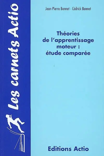 Théories de l'apprentissage moteur : étude comparée