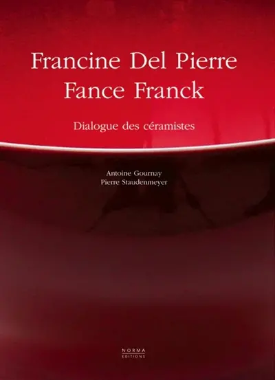 Francine Del Pierre, Fance Franck : dialogue des céramistes