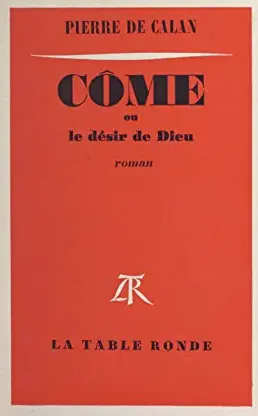 Côme ou le Désir de Dieu