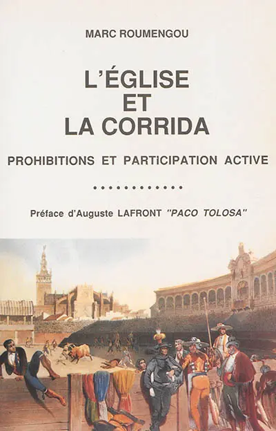 L'Eglise et la corrida : prohibitions et participation active