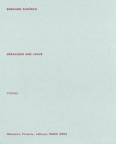 Déraciner une lueur