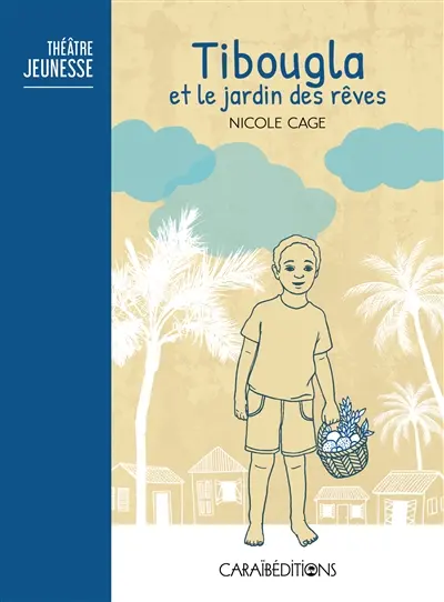 Tibougla et le jardin des rêves