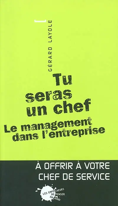 Tu seras un chef : le management dans l'entreprise