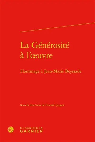 La générosité à l'oeuvre : hommage à Jean-Marie Beyssade