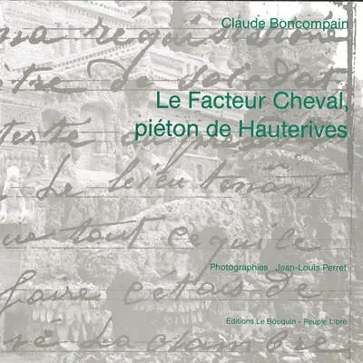 Le facteur Cheval, piéton de Hauterives